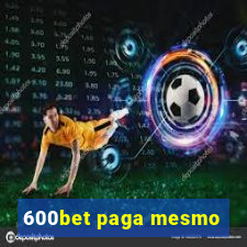 600bet paga mesmo